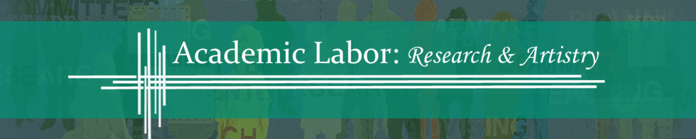 Academic Labor: Research and Artistry