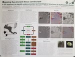 Mapping the Ancient Maya Landscape: A GIS approach to identify undocumented archaeological structures in Northwestern Belize by Jeremy McFarland