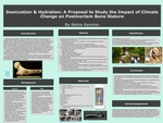 Desiccation & Hydration: A Proposal to Study the Impact of Climate Change on Postmortem Bone Stature by Nelsie Ramirez