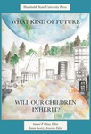 What Kind of Future Will Our Children Inherit? by Samuel P. Oliner and Ronnie Swartz