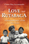 Love and Rutabaga by Claire Hsu Accomando
