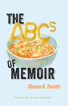 The ABC's of Memoir by Sharon K. Ferrett