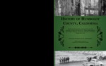 History of Humboldt County, California : with Illustrations Descriptive of its Scenery, Farms, Residences, Public Buildings, Factories, Hotels, Business Houses, Schools, Churches, etc., from Original Drawings, including Biographical Sketches